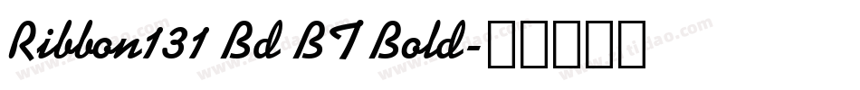 Ribbon131 Bd BT Bold字体转换